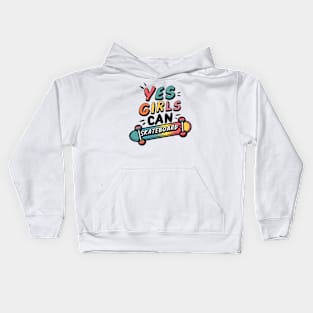 Yes Girls Can Skateboard Kids Hoodie